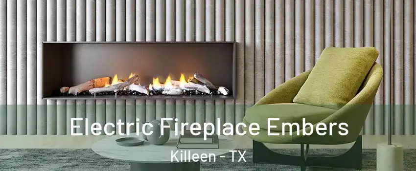Electric Fireplace Embers Killeen - TX