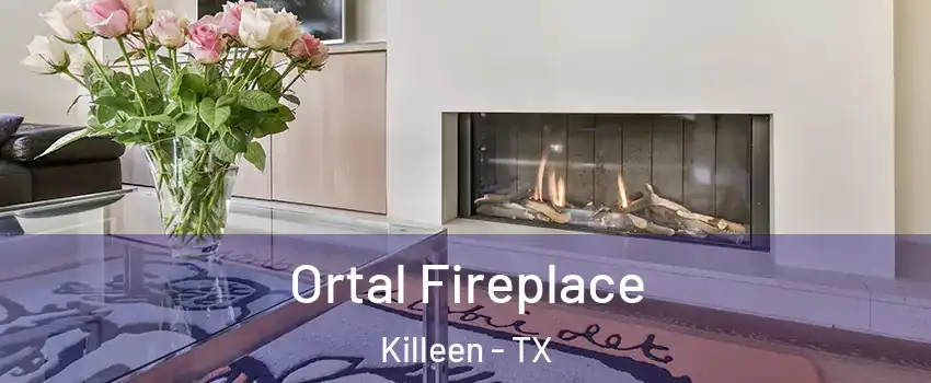 Ortal Fireplace Killeen - TX